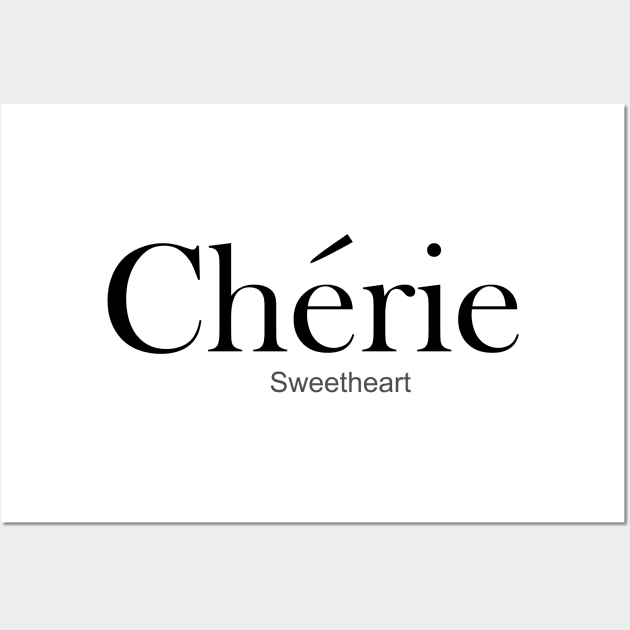 FRENCH WORD: Cherie (Sweetheart) Wall Art by King Chris